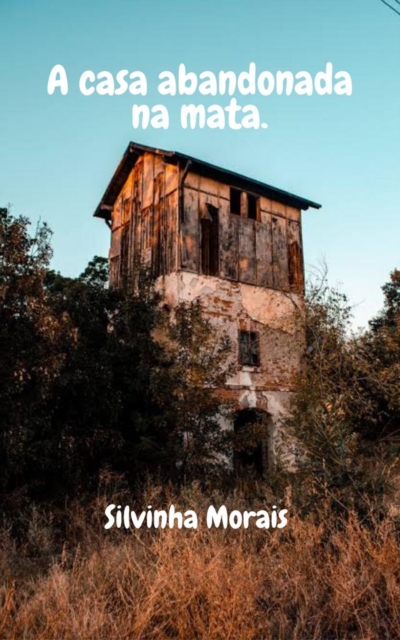 casa abandonada na mata.