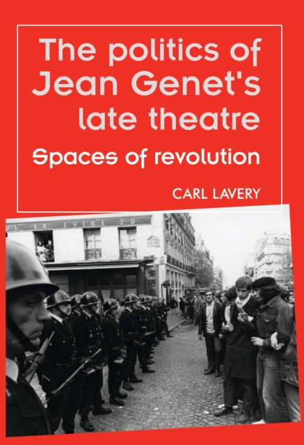 politics of Jean Genet's late theatre
