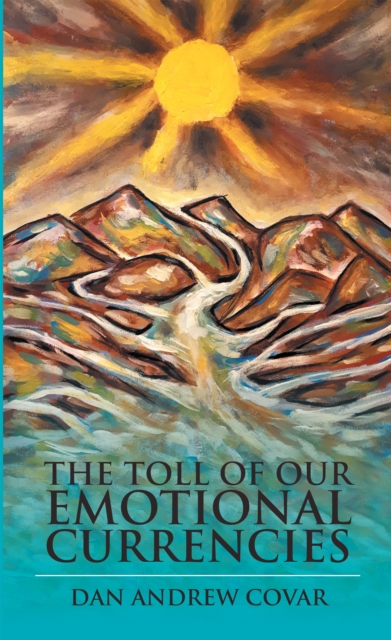 Toll of Our Emotional Currencies