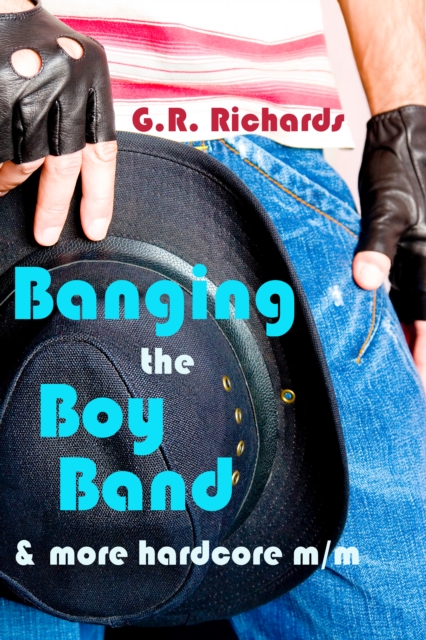 Banging the Boy Band (and more hardcore M/M)