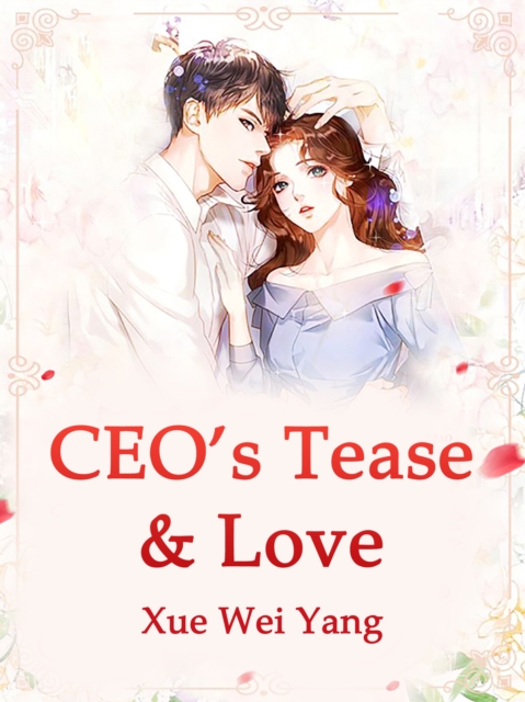 CEO's Tease & Love