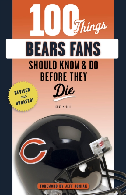 100 Things Bears Fans Should Know &amp; Do Before They Die
