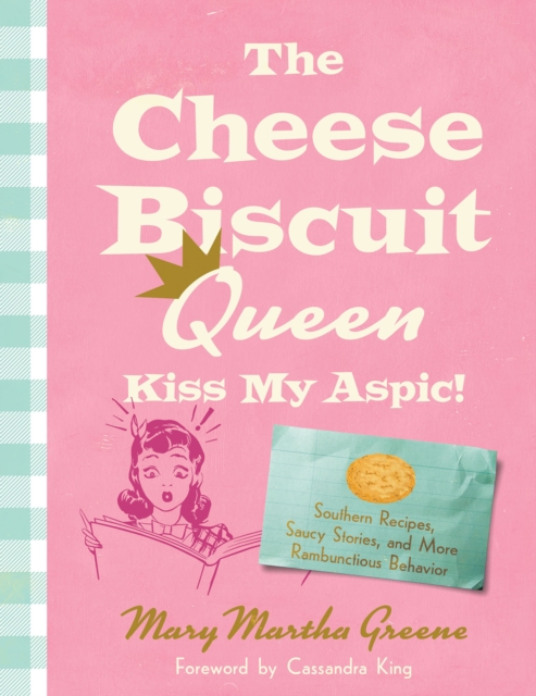 Cheese Biscuit Queen, Kiss My Aspic!
