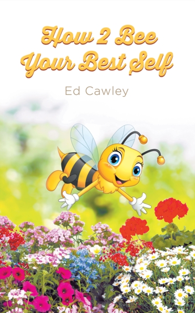 How 2 Bee Your Best Self