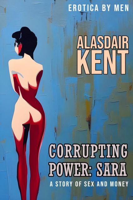 Corrupting Power: Sara