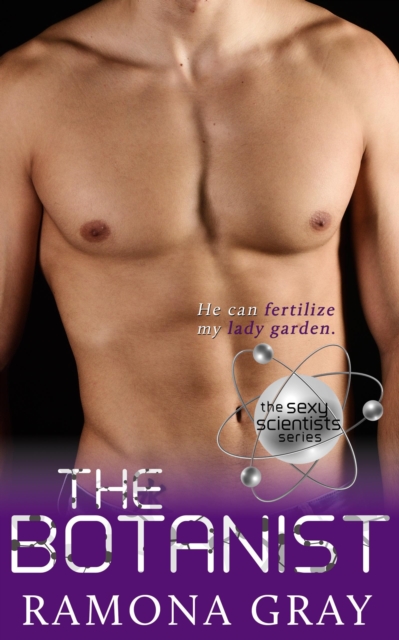 Botanist (Sexy Scientists Series, Book Six)