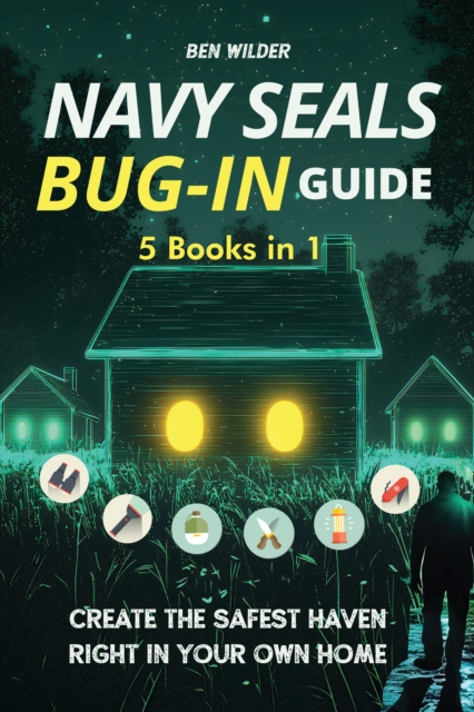 Navy SEALs Bug-In Guide