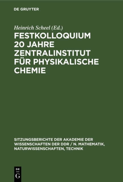 Festkolloquium 20 Jahre Zentralinstitut fur physikalische Chemie