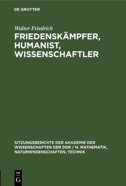 Friedenskampfer, Humanist, Wissenschaftler