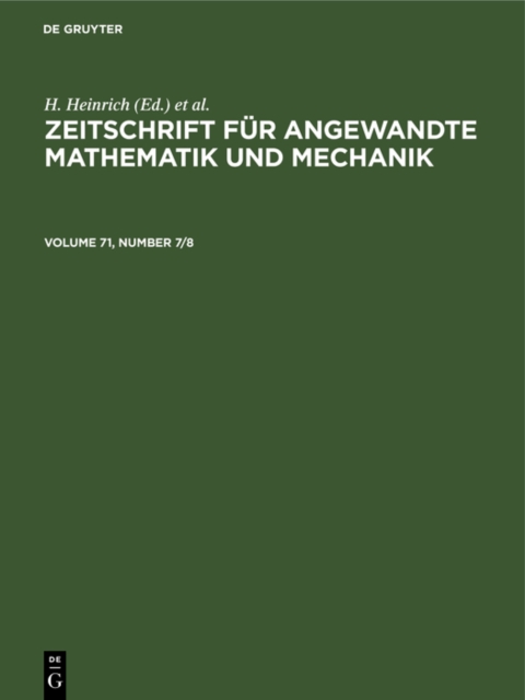 Zeitschrift fur Angewandte Mathematik und Mechanik. Volume 71, Number 7/8