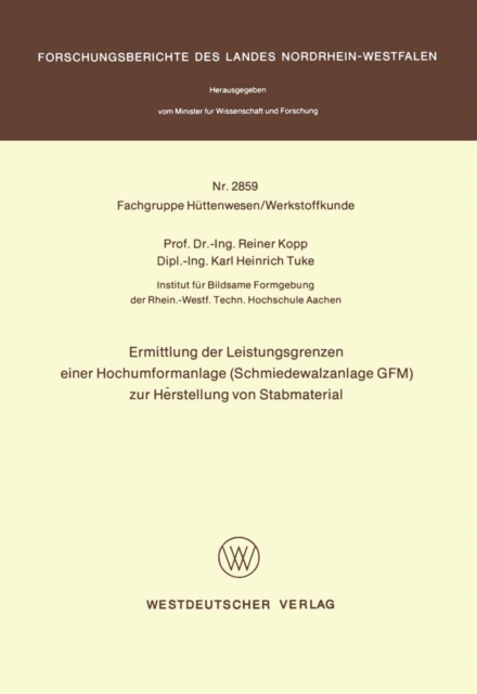 Ermittlung der Leistungsgrenzen einer Hochumformanlage (Schmiedewalzanlage GFM) zur Herstellung von Stabmaterial