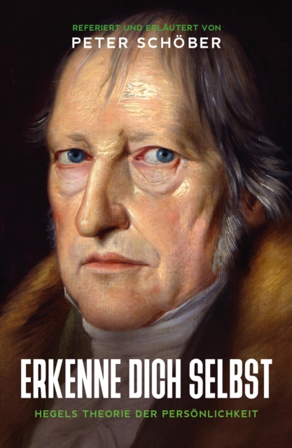 "ERKENNE DICH SELBST" - HEGELS THEORIE DER PERSÖNLICHKEIT