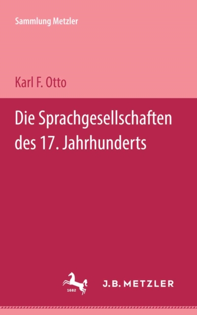 Die Sprachgesellschaften des 17. Jahrhunderts