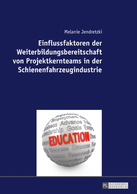 Einflussfaktoren der Weiterbildungsbereitschaft von Projektkernteams in der Schienenfahrzeugindustrie
