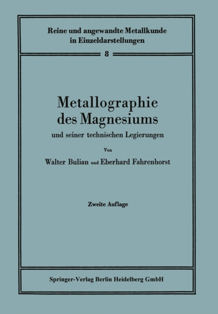 Metallographie des Magnesiums und seiner technischen Legierungen