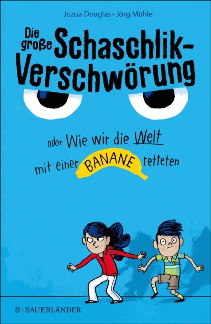 Die große Schaschlik-Verschwörung oder Wie wir die Welt mit einer Banane retteten