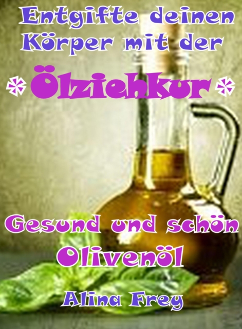 "Ölziehkur" mit Olivenöl