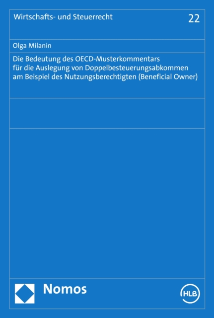 Die Bedeutung des OECD-Musterkommentars für die Auslegung von Doppelbesteuerungsabkommen am Beispiel des Nutzungsberechtigten (Beneficial Owner)