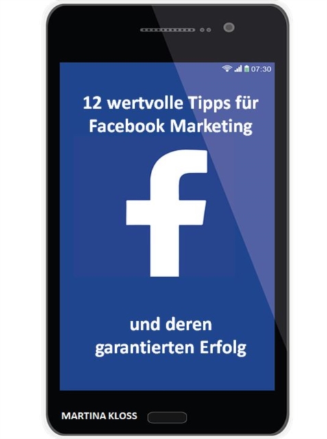 12 wertvolle Tipps für Facebook Marketing und deren garantierten Erfolg