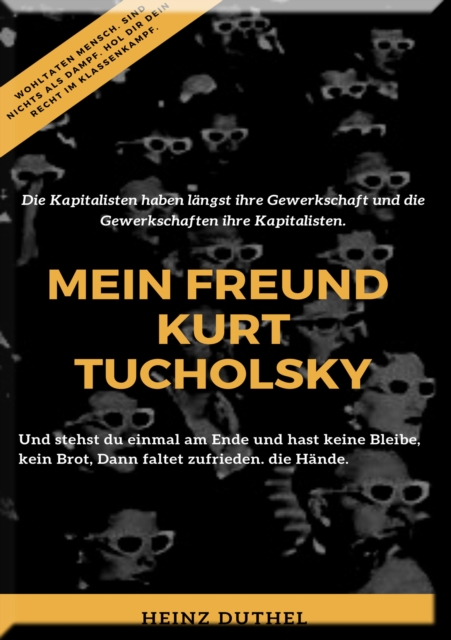 Mein Freund Kurt Tucholsky