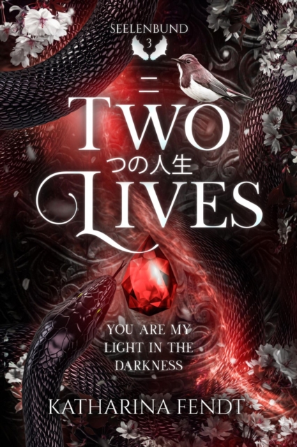 Two Lives: You are my light in the darkness ( Seelenbund-Trilogie Band 3 )