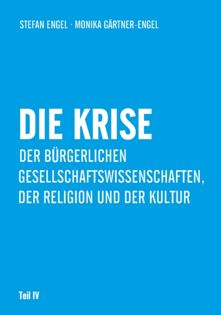 Die Krise der bürgerlichen Gesellschaftswissenschaften, der Religion und der Kultur 
