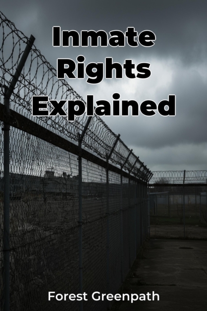 Inmate Rights Explained