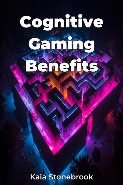 Cognitive Gaming Benefits