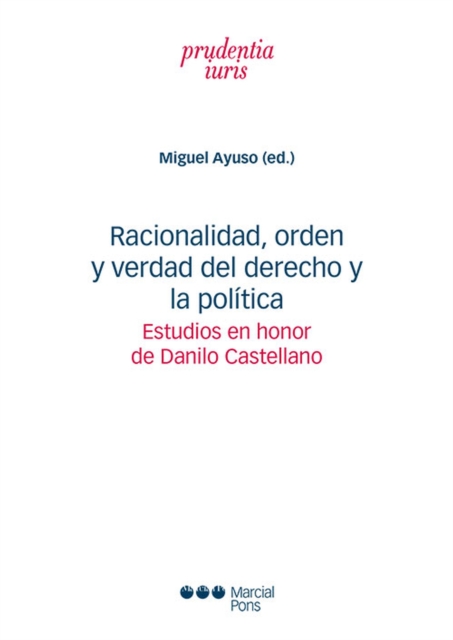 Racionalidad, orden y verdad del derecho y la política