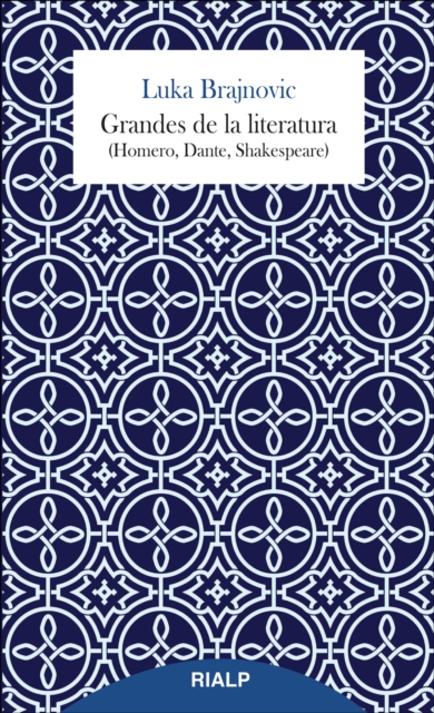 Grandes de la literatura (Homero, Dante, Shakespeare)