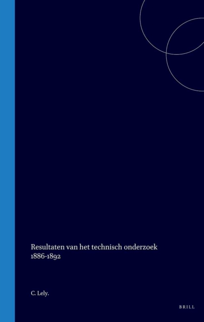 Resultaten van het technisch onderzoek 1886-1892