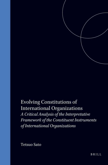 Evolving Constitutions of International Organizations