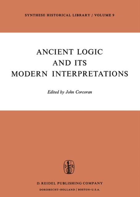 Ancient Logic and Its Modern Interpretations