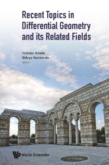 Recent Topics In Differential Geometry And Its Related Fields - Proceedings Of The 6th International Colloquium On Differential Geometry And Its Related Fields