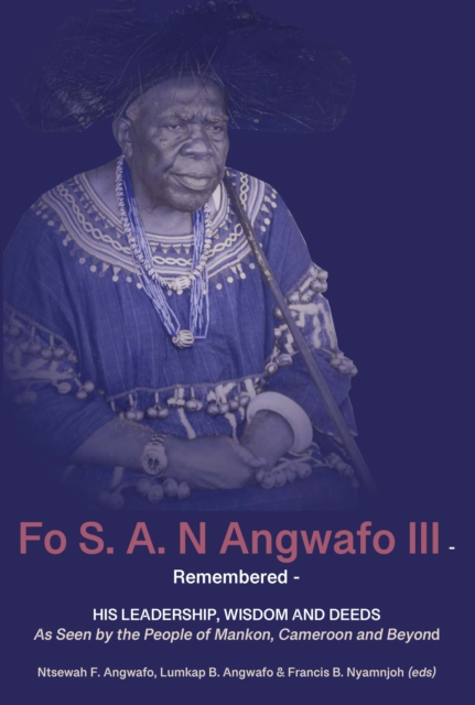 Angwafo: Fo S. A. N Angwafo III Remembered