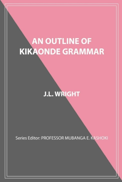Wright: An Outline of Kikaonde Grammar