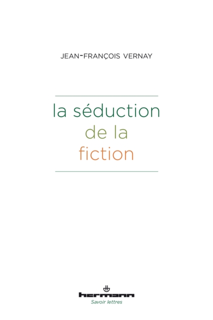 La séduction de la fiction