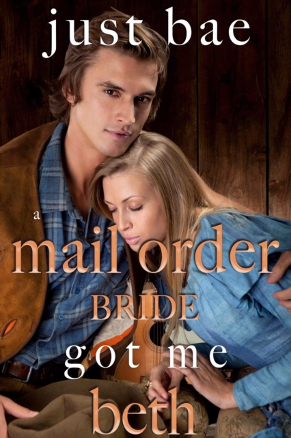 Mail Order Bride Got Me: Beth