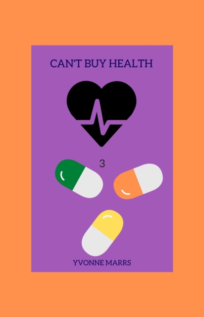 Can't Buy Health 3