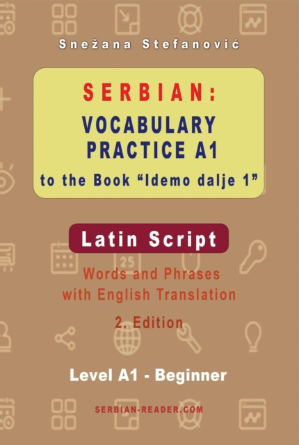 Serbian: Vocabulary Practice A1 to the Book &quote;Idemo dalje 1&quote; - Latin Script