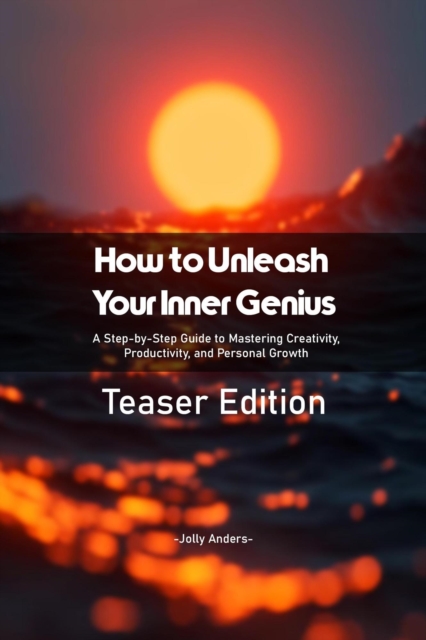 How to Unleash Your Inner Genius: Teaser Edition