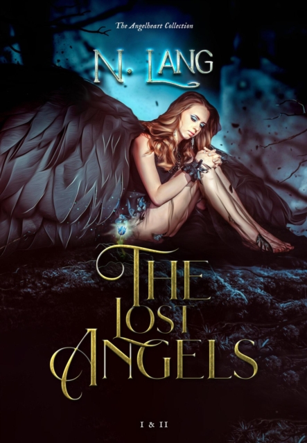 Lost Angels : I & II The Angelheart collection