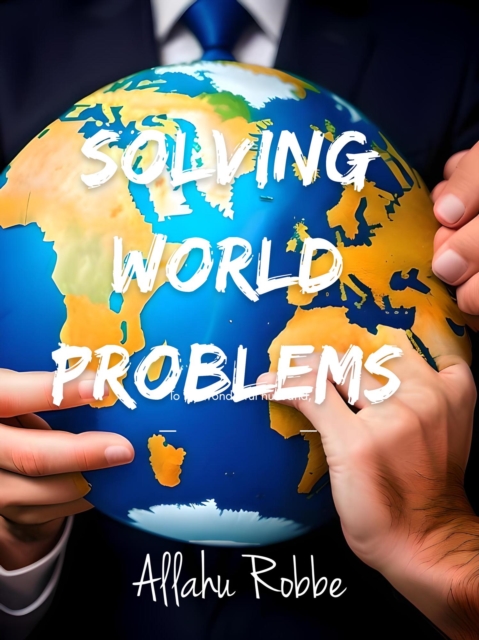 Solving World Problems