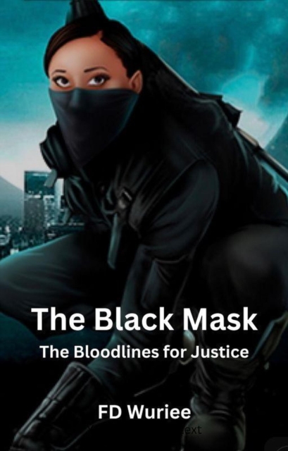Black Mask: The Bloodlines For Justice