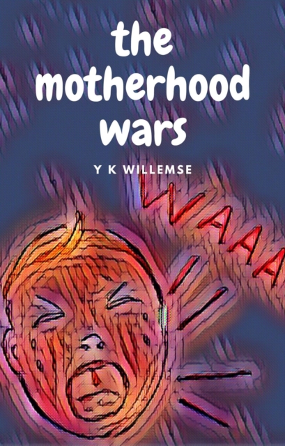 Motherhood Wars