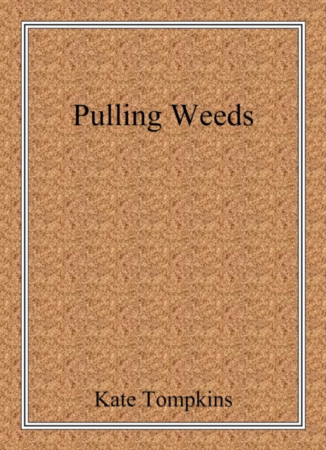 Pulling Weeds
