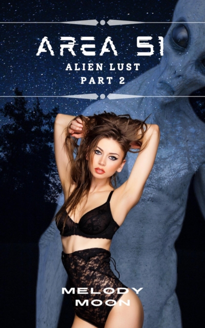 Area 51: Alien Lust Part 2