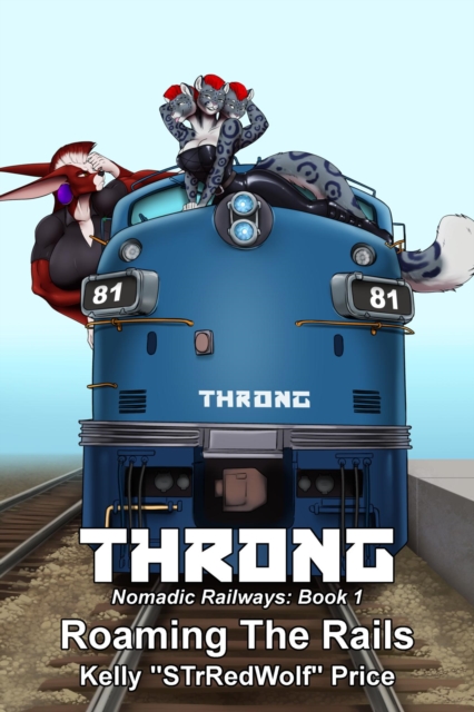 Throng - Nomadic Railways: Part 1 - Roaming the Rails