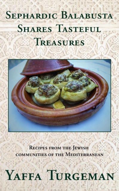 Sephardic Balabusta: Shares Tasteful Treasures