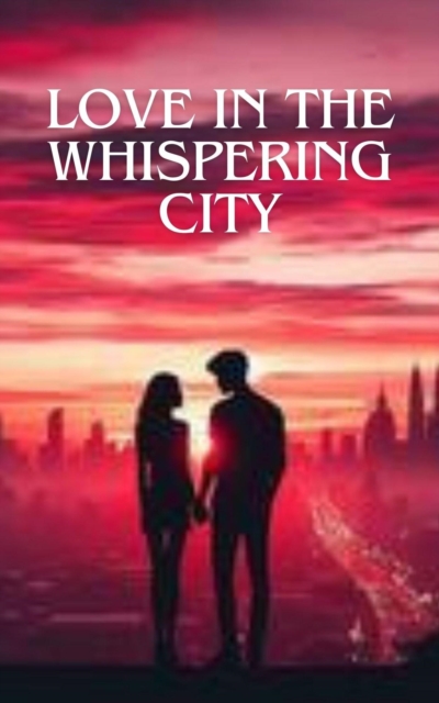 Love in the Whispering City